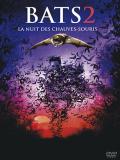 Affiche de BATS 2, La nuit des chauves-souris 2