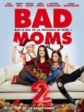 Affiche de Bad Moms 2