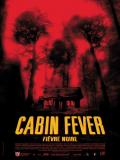 Affiche de Cabin Fever