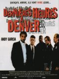 Affiche de Dernires heures  Denver