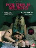 Affiche de For This Is My Body