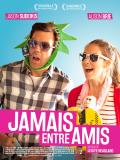 Affiche de Jamais entre amis