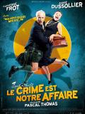 Affiche de Le crime est notre affaire