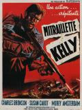 Affiche de Mitraillette Kelly