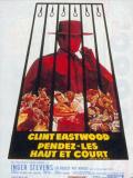 Affiche de Pendez-les haut et court