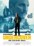 Affiche de Undercover Une histoire vraie