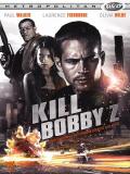 Affiche de Kill Bobby Z