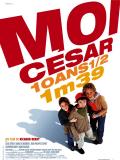 Affiche de Moi César, 10 ans 1/2, 1,39 m