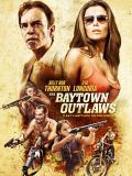 Affiche de The Baytown Outlaws