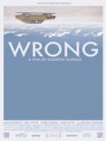 Affiche de Wrong