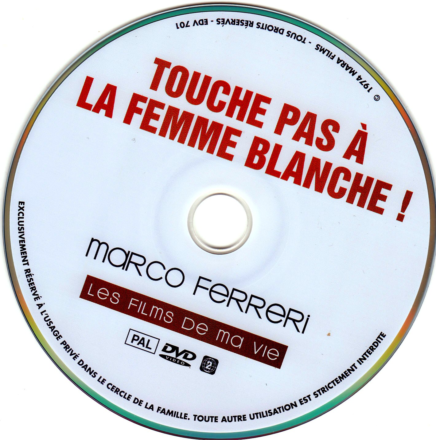 Touche pas  la femme blanche