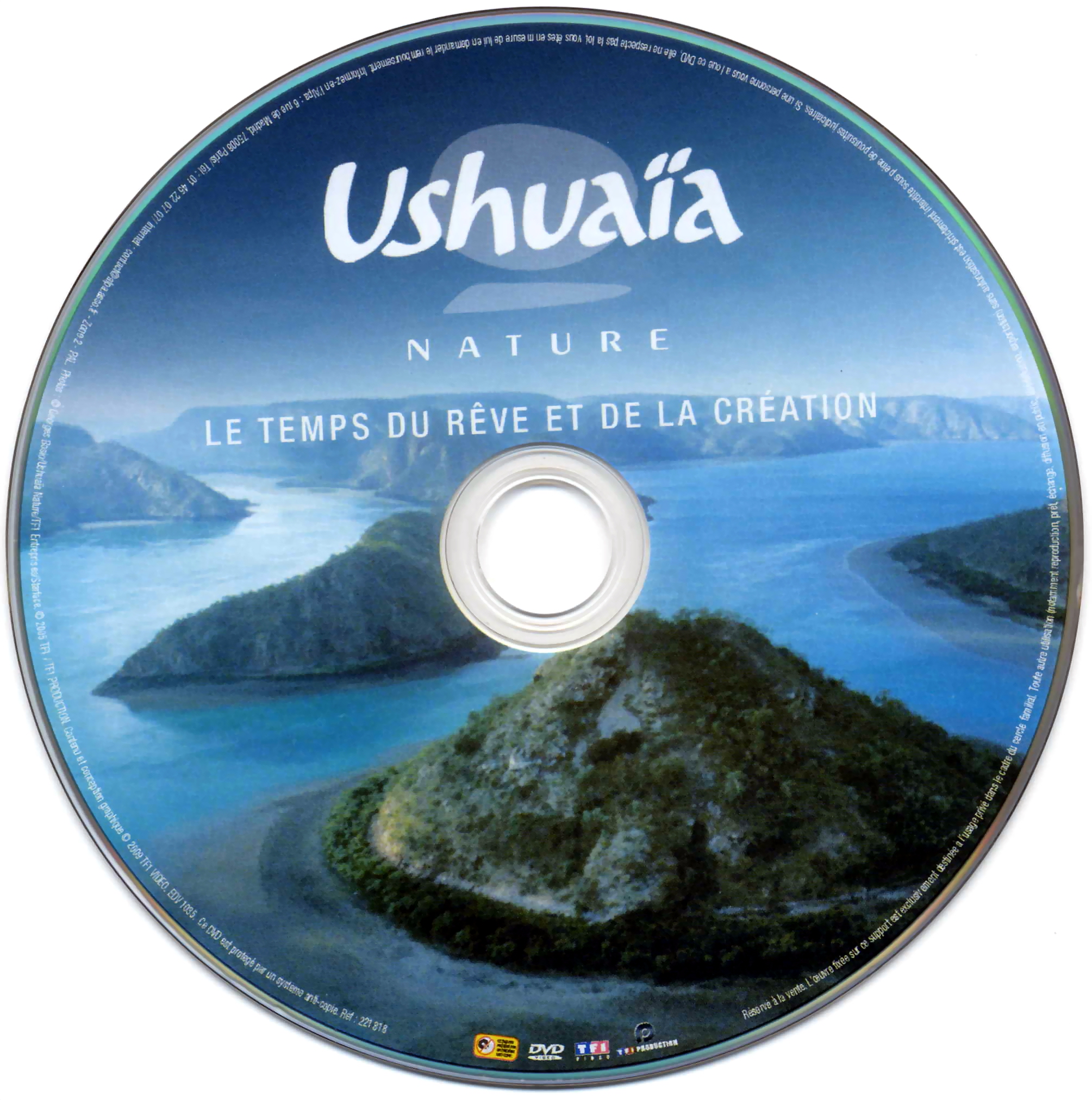 Ushuaia Nature - Le temps du rve et de la cration